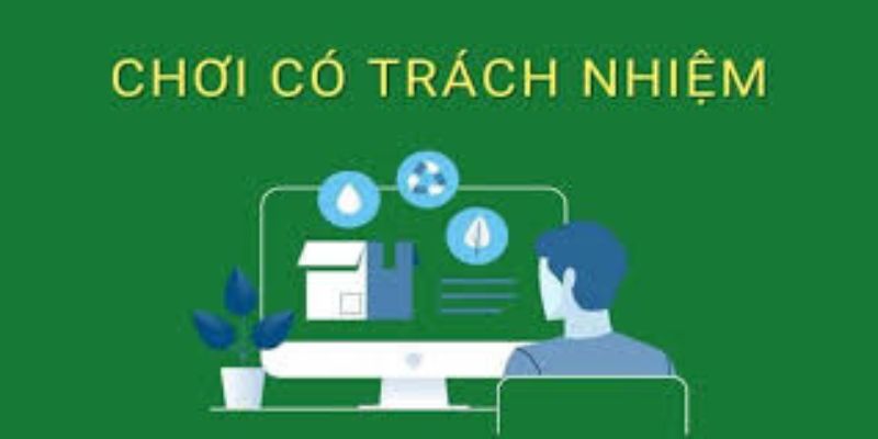 Chơi Có Trách Nhiệm Là Gì?